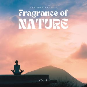 Various Artists: Fragrance of Nature, Vol. 3