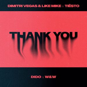 Dimitri Vegas & Like Mike, Tiësto, Dido: Thank You (Not So Bad)