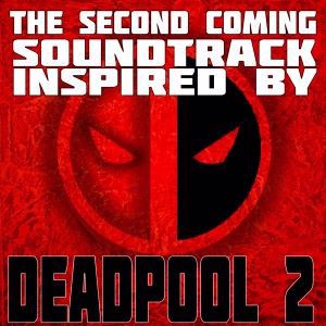 Various Artists: The Second Coming: Soundtrack Inspired by Deadpool 2