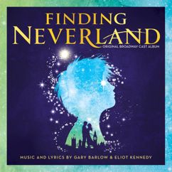 Original Broadway Cast of Finding Neverland: Play (Ensemble Version) (Original Broadway Cast Recording)
