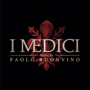 Paolo Buonvino: I Medici (Original Soundtrack)