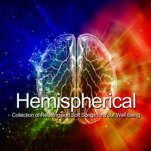 Various Artists: Hemispherical (Collection of Relaxing and Soft Songs for Your Well-Being)