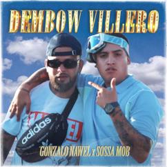 Gonzalo Nawel & Sossa Mob: Dembow Villero