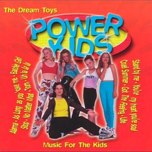 The Dream Toys: Power Kids