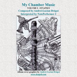 Andrei-Lucian Drăgoi: My Chamber Music, Vol. I (Synapses)