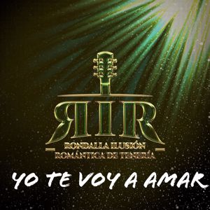 Ilusión Romántica De tenería: Yo Te Voy A Amar