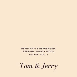 Tom & Jerry: Bernyanyi & Bergembira Bersama Woody Wood Pecker, Vol. 1