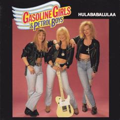 Gasoline Girls & Petrol Boys: Sä leikit tulella