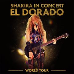 Shakira: Estoy Aquí/Dónde Estás Corazón Medley (El Dorado World Tour Live)