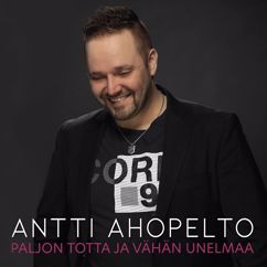 Antti Ahopelto: Vierees jäädä saan