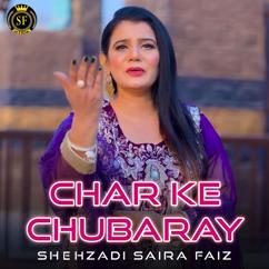 Shehzadi Saira Faiz: Char Ke Chubaray
