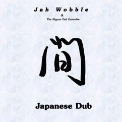 Jah Wobble & The Nippon Dub Ensemble: Hokkai Bon Uta