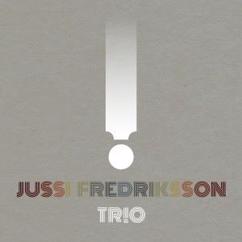 Jussi Fredriksson Trio: Brick by Brick
