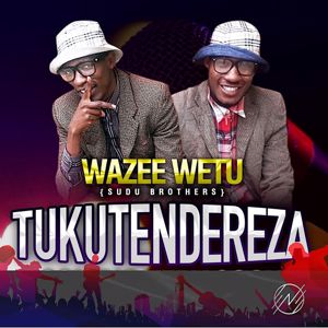 Wazee Wetu: Tukutendeleza