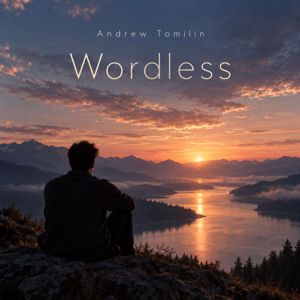 Andrew Tomilin: Wordless