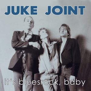 Juke Joint: It's Bluesrock, Baby