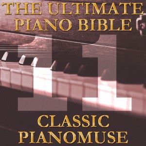 Pianomuse: The Ultimate Piano Bible - Classic 11 of 45