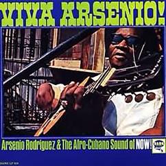 Arsenio Rodriguez & The Afro-Cuban Sound: Que No Llegue La Noche Y La Pared