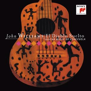 John Williams: El Diablo Suelto - Guitar Music of Venezuela