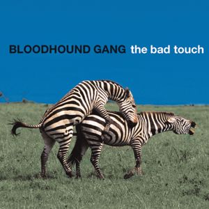Bloodhound Gang: The Bad Touch (Bully Remix Version)