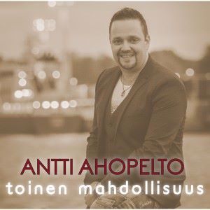 Antti Ahopelto: Toinen mahdollisuus