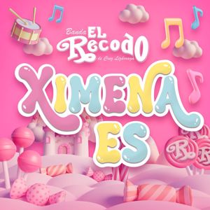 Banda El Recodo De Cruz Lizárraga: Ximena Es