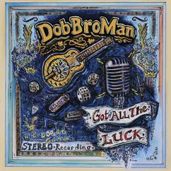 DobBroMan: Walking Blues