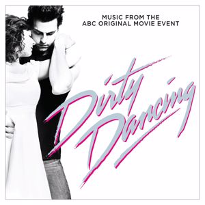 Various Artists: Dirty Dancing (Original Television Soundtrack)