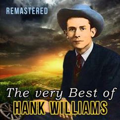 Hank Williams: Why Don't You Love Me (Remastered)