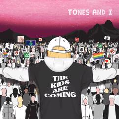 Tones And I: The Kids Are Coming