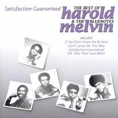 HAROLD MELVIN & THE BLUE NOTES: Satisfaction Guaranteed (Or Take Your Love Back) (Album Version)