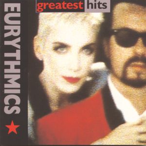 Eurythmics, Annie Lennox, Dave Stewart: Greatest Hits