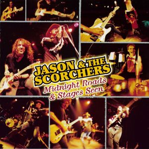 Jason & The Scorchers: Midnight Roads & Stages Seen (Live at The Exit/In, Nashville, TN / 1997)