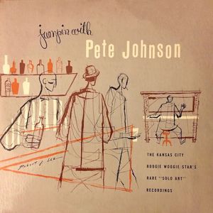 Pete Johnson: Jumpin' With Pete Johnson