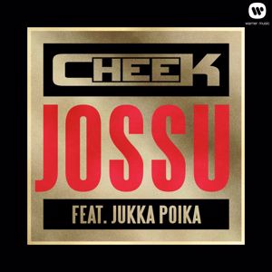 Cheek, Jukka Poika: Jossu