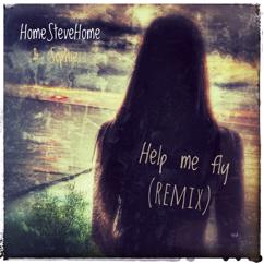 HomeSteveHome: Help Me Fly (Remix)
