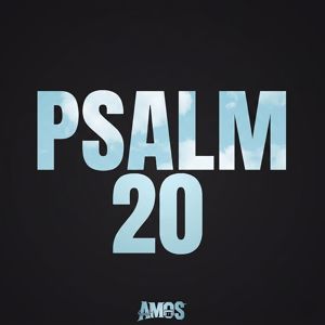 Amos: PSALM 20