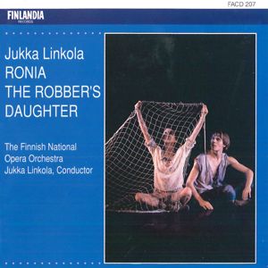 Finnish National Opera Orchestra: Linkola : Ronia The Robber's Daughter [Ronja Ryövärintytär]