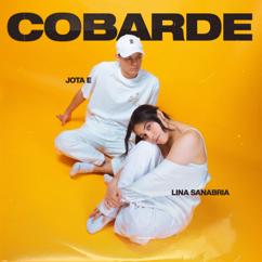 Jota E & Lina Sanabria: Cobarde