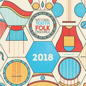 National Youth Folk Ensemble: National Youth Folk Ensemble Sampler 2018
