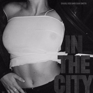 Charli XCX & Sam Smith: In The City