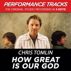 Chris Tomlin: How Great Is Our God (Performance Track In Key Of Bb)