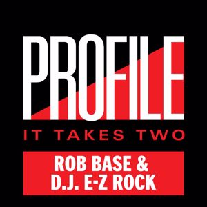 Rob Base & DJ EZ Rock: It Takes Two