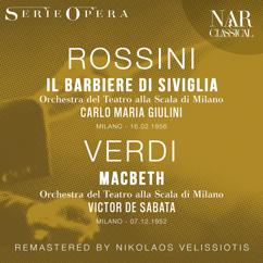 Orchestra del Teatro alla Scala di Milano, Victor De Sabata, Attilio Barbesi, Maria Callas: Macbeth, IGV 18, Act I: "Al cader della sera il re qui giunge" (Domestico, Lady Macbeth)