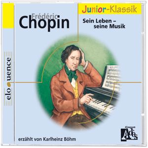 Karlheinz Böhm: Frédéric Chopin: für Kinder erzählt von Karlheinz Böhm