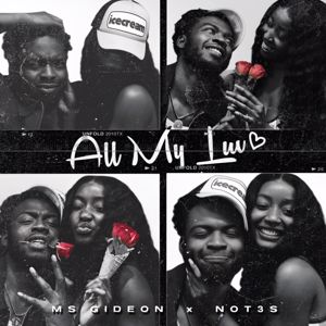 Ms Gideon x Not3s: All My Luv
