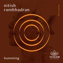 Nitish Rambhadran: Humming