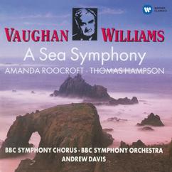 Andrew Davis, BBC Symphony Chorus, Amanda Roocroft, Thomas Hampson: Vaughan Williams: Symphony No. 1 "A Sea Symphony": IV. The Explorers