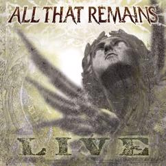 All That Remains: The Air That I Breath (Live) (The Air That I Breath)