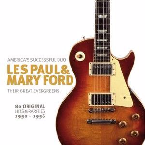 Les Paul & Mary Ford: Their Greatest Evergreens (80 Original Hits & Rarities)